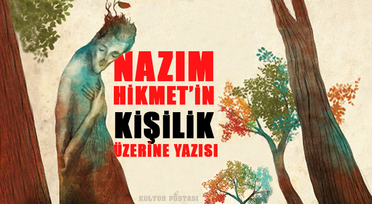 nazim-hikmetin-kisilikler-uzerine-yazisi - Kültür Postasi