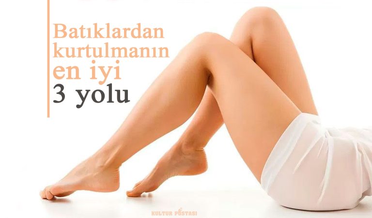 Pürüzsüz bacaklar için batıklardan kurtulmanın en iyi 3 yolu