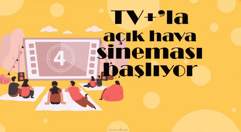 tvla-acik-hava-sinemasi-basliyor - Kültür Postasi