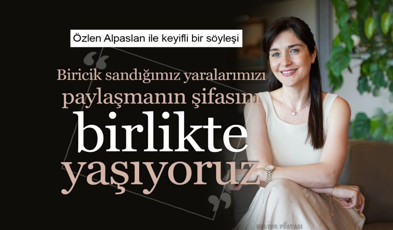 Özlen Alpaslan: Biricik sandığımız yaralarımızı paylaşmanın şifasını Yara ile yaşıyoruz
