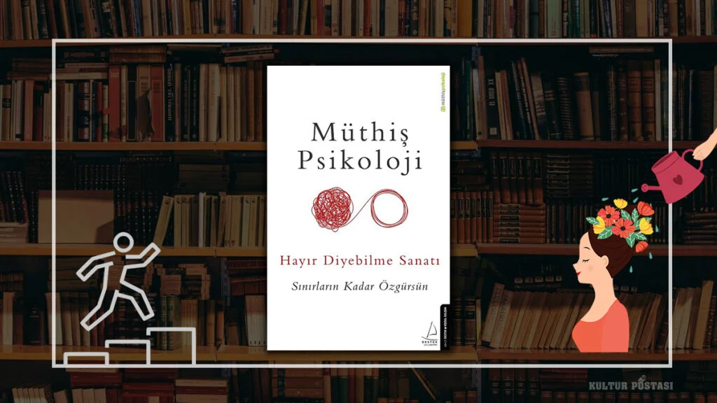 Hayır Diyebilme Sanatı / Müthiş Psikoloji