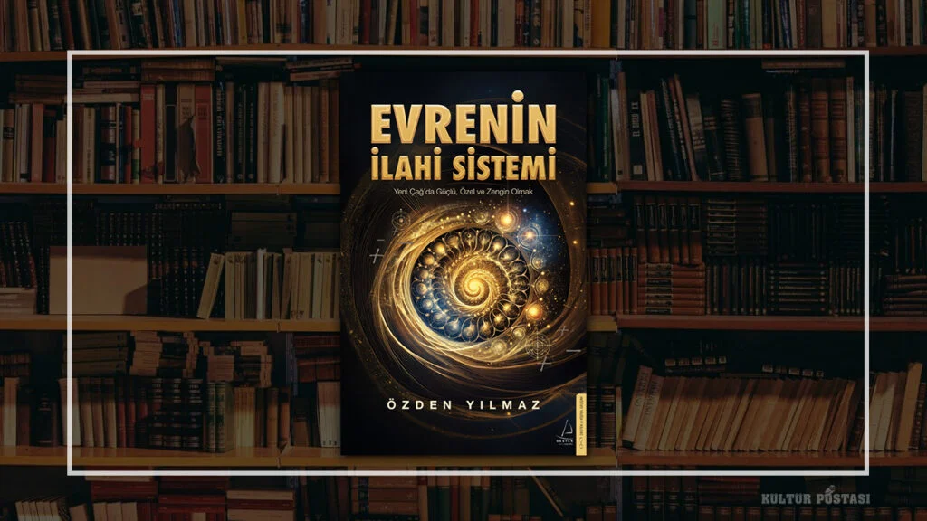 Evrenin İlahi Sistemi / Özden Yılmaz