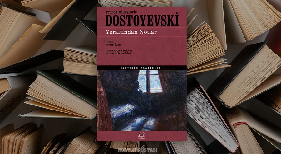Fyodor Dostoyevski / Yeraltından Notlar