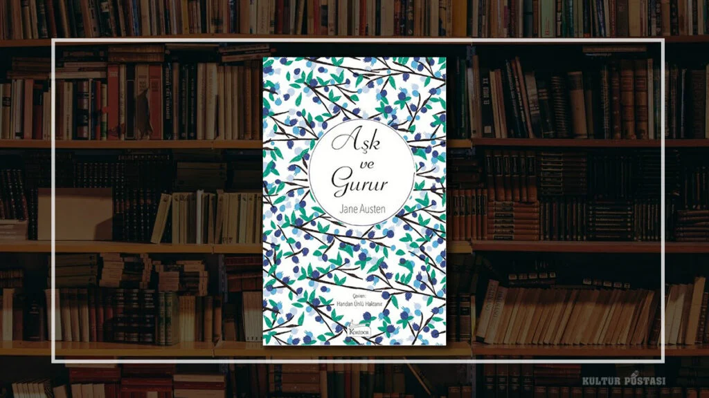 Aşk ve Gurur - Jane Austen