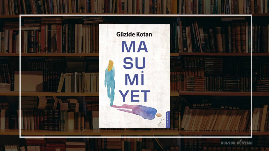 Güzide Kotan - Masumiyet (Destek Yayınları)