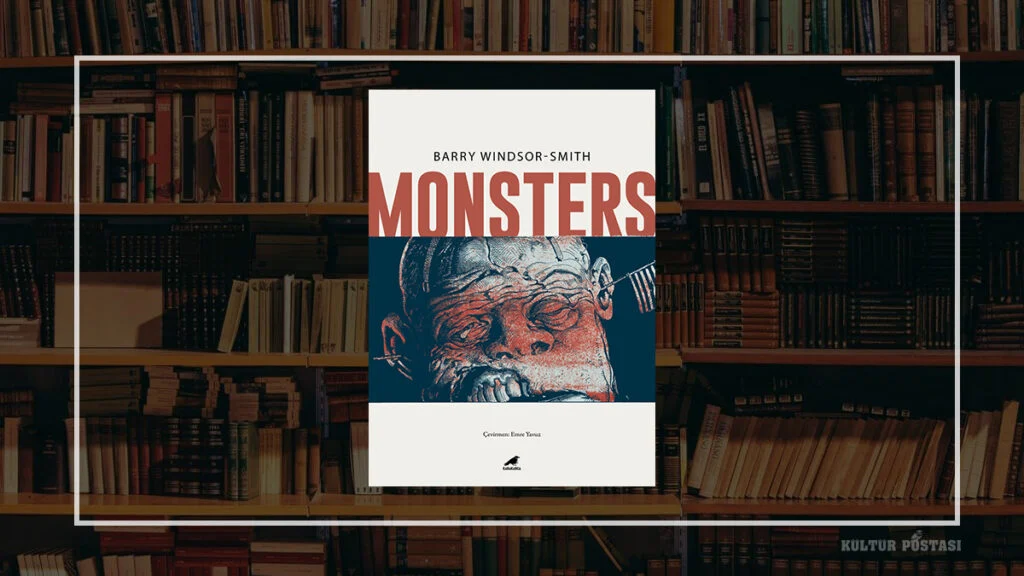 Monsters - Barry Windsor-Smith (Karakarga Yayınları)
