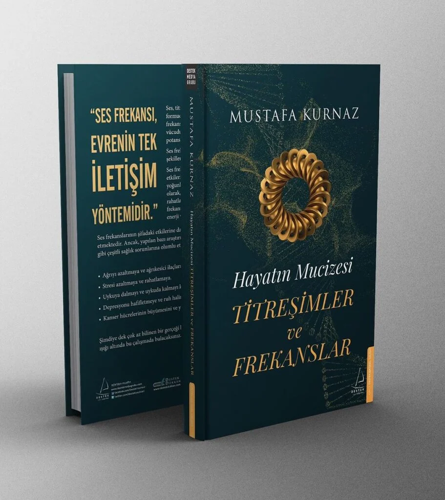 Titreşimler ve frekanslar ruhun gıdasıdır!